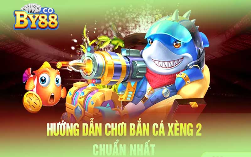 hướng dẫn chơi bắn cá xèng 2